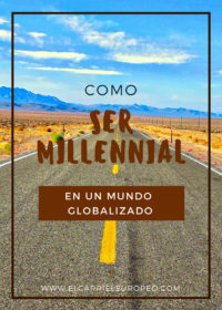 Como ser Millennial en un mundo globalizado